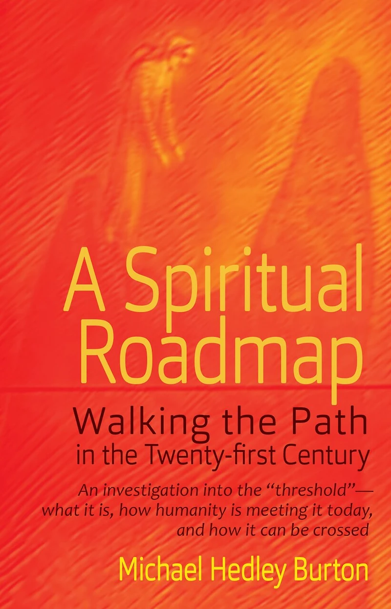 A Spiritual Roadmap: Walking the Path in the Twenty-first Century