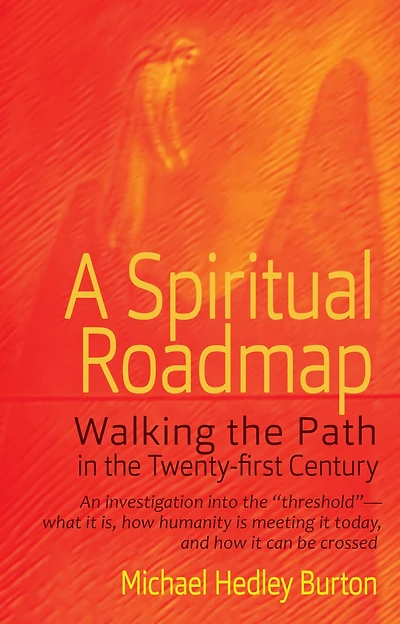 A Spiritual Roadmap: Walking the Path in the Twenty-first Century