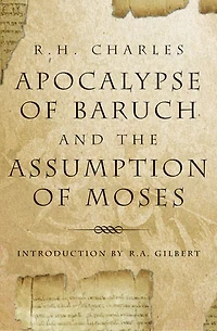 Apocalypse Of Baruch And The Assumption Moses
