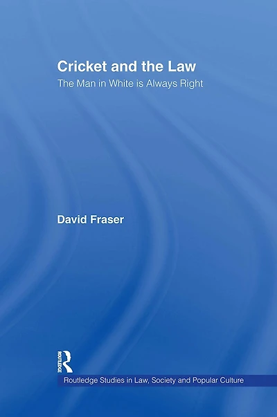 Cricket and The Law: Man White Is Always Right