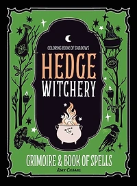 Coloring Book of Shadows: Hedge Witchery Grimoire & Book of Spells