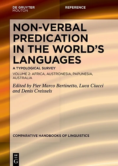 Non-verbal Predication in the World’s Languages: A Typological Survey Volume 2: Africa, Austronesia, Papunesia, Australia