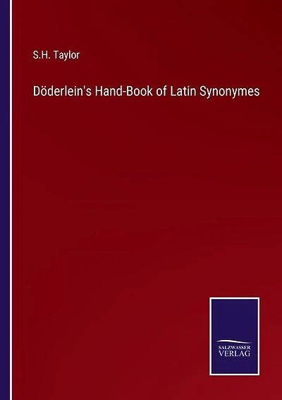 Döderlein's Hand-Book of Latin Synonymes