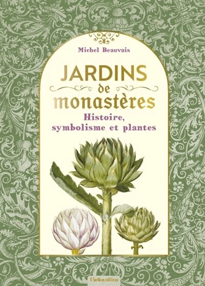 Jardins de monastères: histoire, symbolisme et plantes