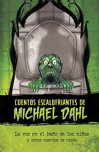 La voz en el baño de los niños y otros cuentos de miedo (The Voice in the Boys' Room and Other Scary Tales)