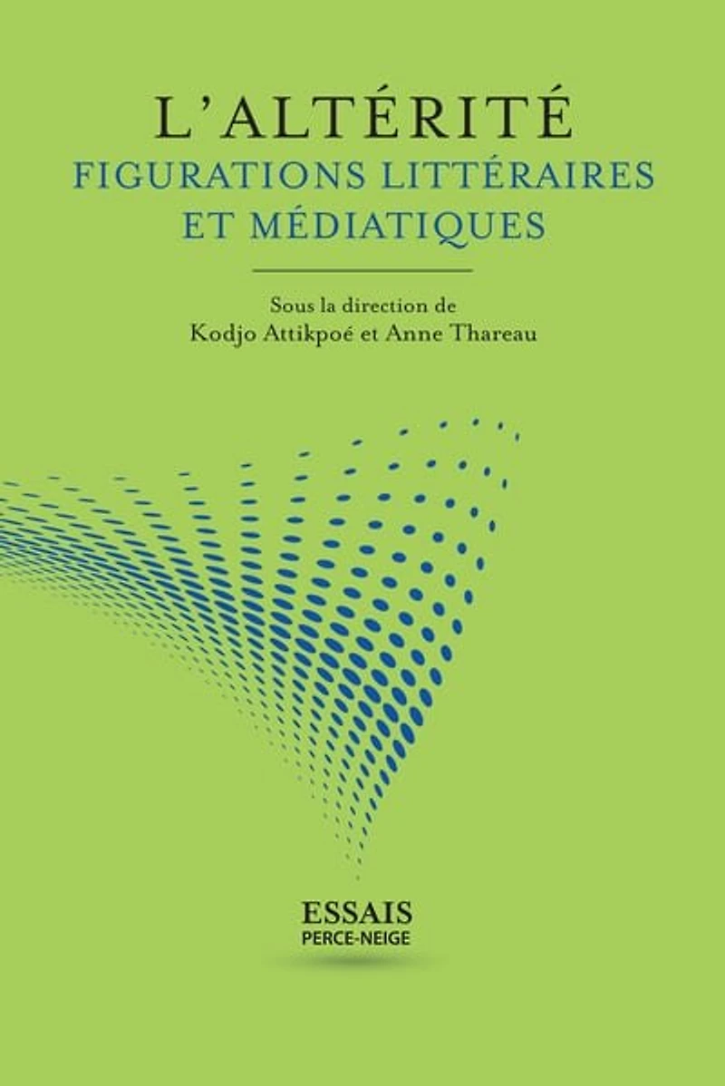 L'altérité : figurations littéraires et médiatiques: médiatiques