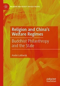 Religion and China's Welfare Regimes: Buddhist Philanthropy and the State