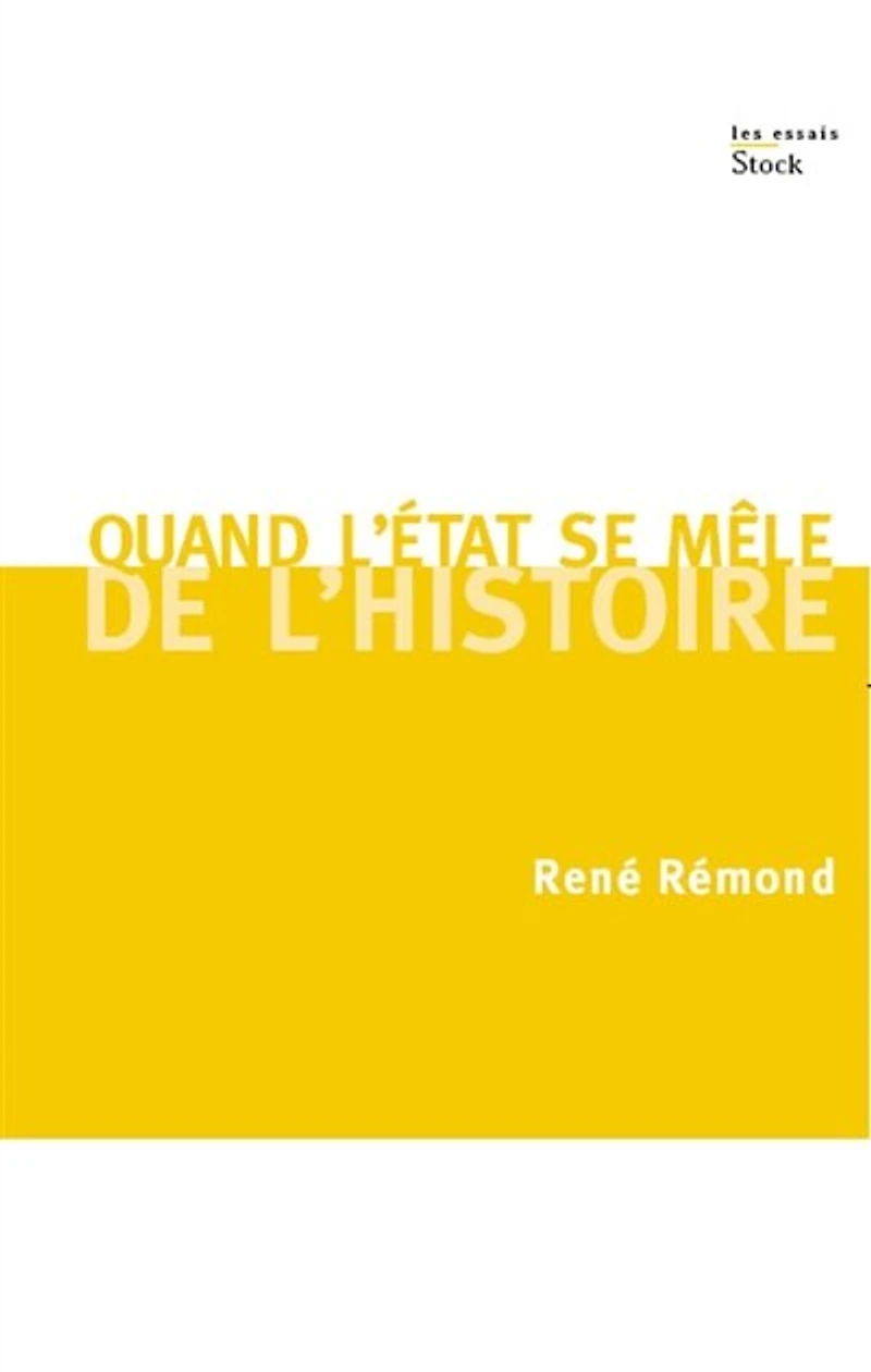 Quand l'Etat se mêle de l'histoire: entretiens avec François Azouvi
