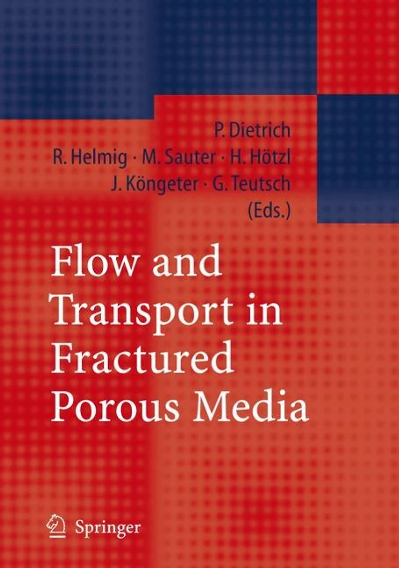 Flow and Transport Fractured Porous Media