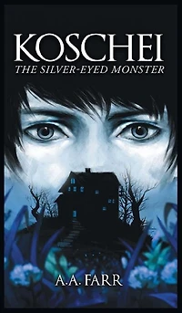 Koschei: The Silver-Eyed Monster