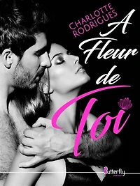 A FLEUR DE TOI