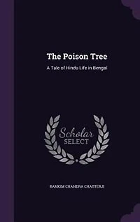 The Poison Tree: A Tale of Hindu Life in Bengal