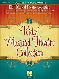 Kids' Musical Theatre Collection: Volumes 1 And 2 Complete
