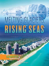 Melting Glaciers, Rising Seas