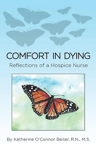 Comfort in Dying: Reflections of a Hospice Nurse