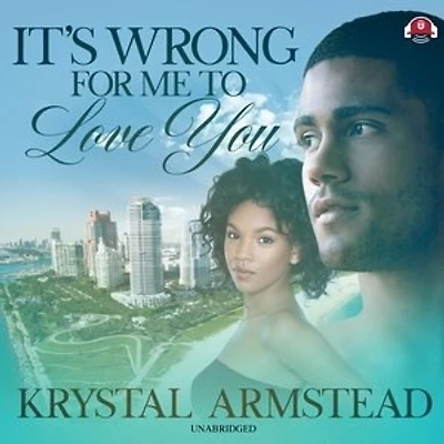 It’s Wrong for Me to Love You