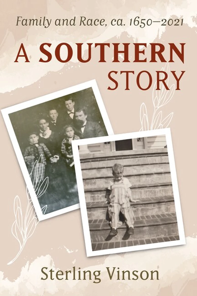 A Southern Story: Family and Race, Ca. 1650-2021
