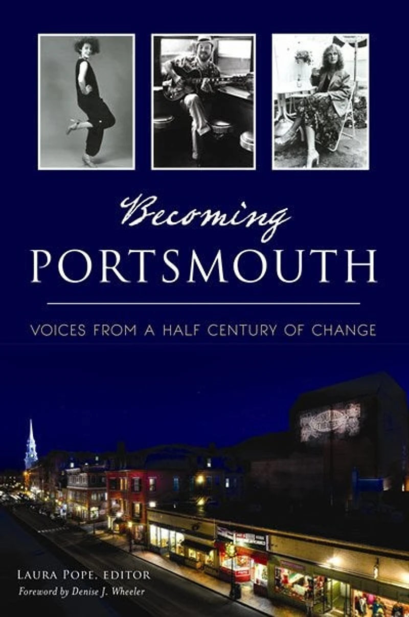 Becoming Portsmouth: Voices from a Half Century of Change