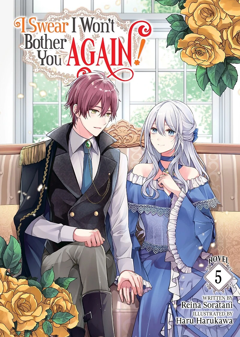 I Swear Won't Bother You Again! (Light Novel) Vol. 5