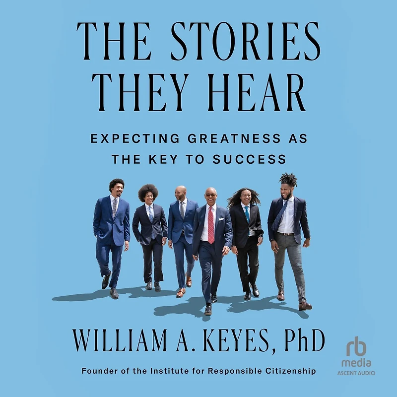 the Stories They Hear: Expecting Greatness as Key to Success