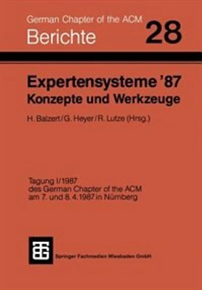 Expertensysteme '87 Konzepte Und Werkzeuge
