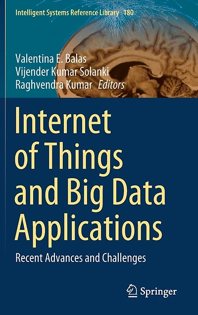 Internet of Things and Big Data Applications: Recent Advances Challenges