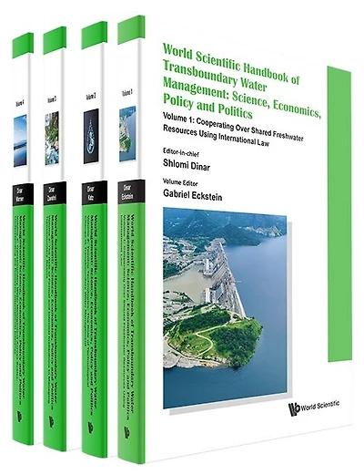 World Scientific Handbook Of Transboundary Water Management: Science, Economics, Policy And Politics (In 4 Volumes)