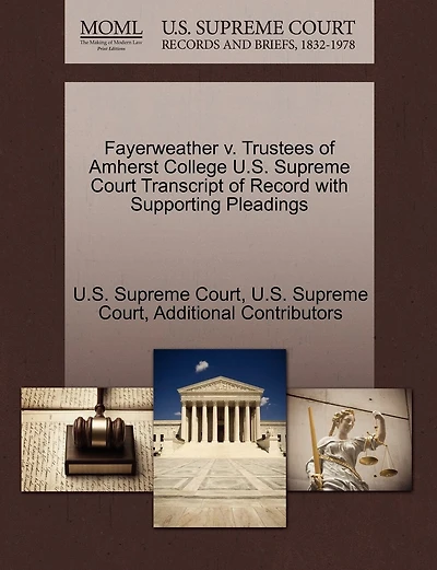 Fayerweather V. Trustees Of Amherst College U.s. Supreme Court Transcript Of Record With Supporting Pleadings