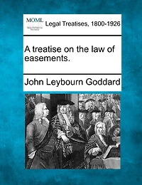 A Treatise On The Law Of Easements