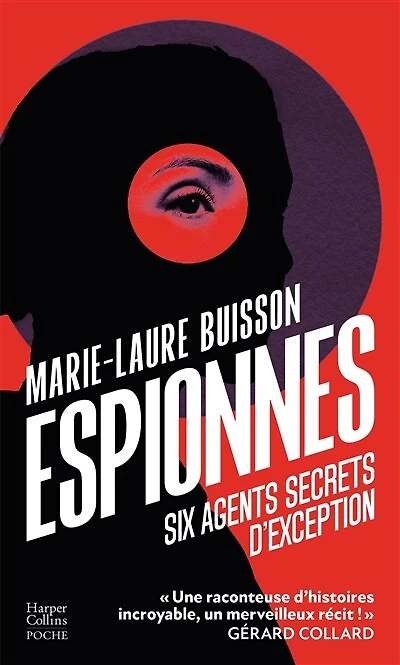 Espionnes: six agents secrets d'exception