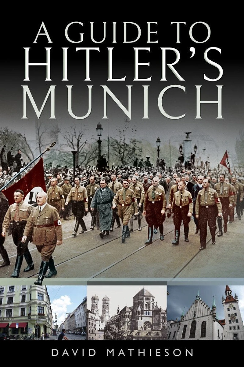 A Guide to Hitler's Munich