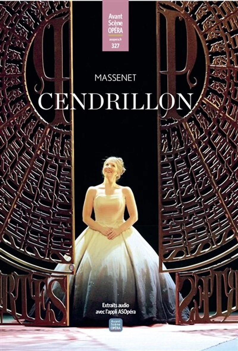 Avant-scène opéra (L'), n°327. Cendrillon