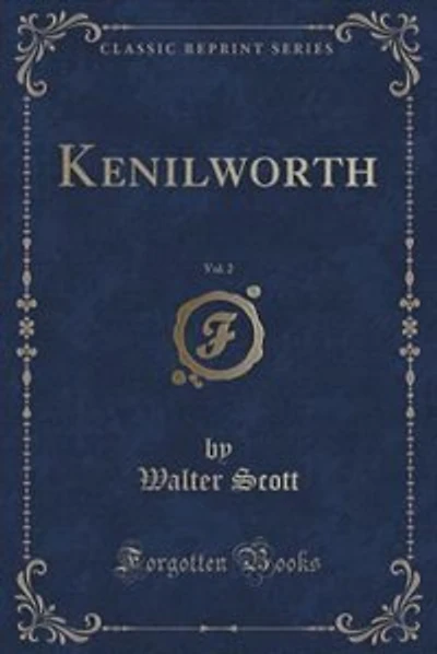 Kenilworth, Vol. 2 (Classic Reprint)