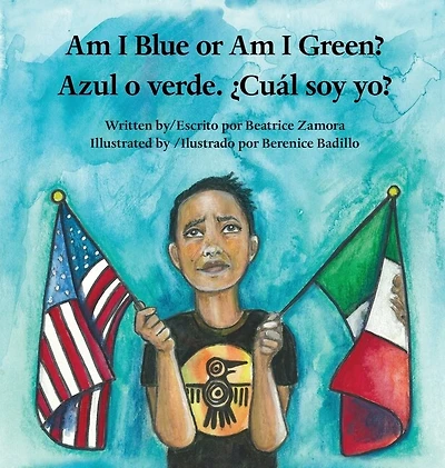 Am I Blue or Am I Green? / Azul o verde. ¿Cuál soy yo? - an award winning book.
