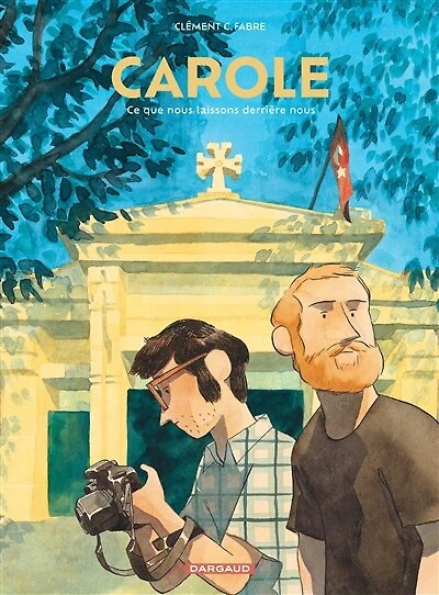 Carole: ce que nous laissons derrière