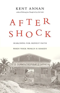 After Shock: Searching for Honest Faith When Your World Is Shaken
