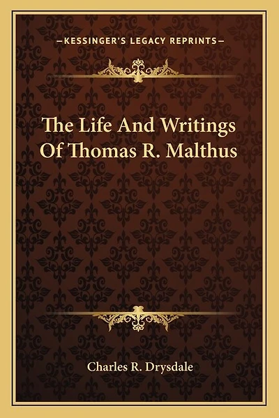 The Life And Writings Of Thomas R. Malthus