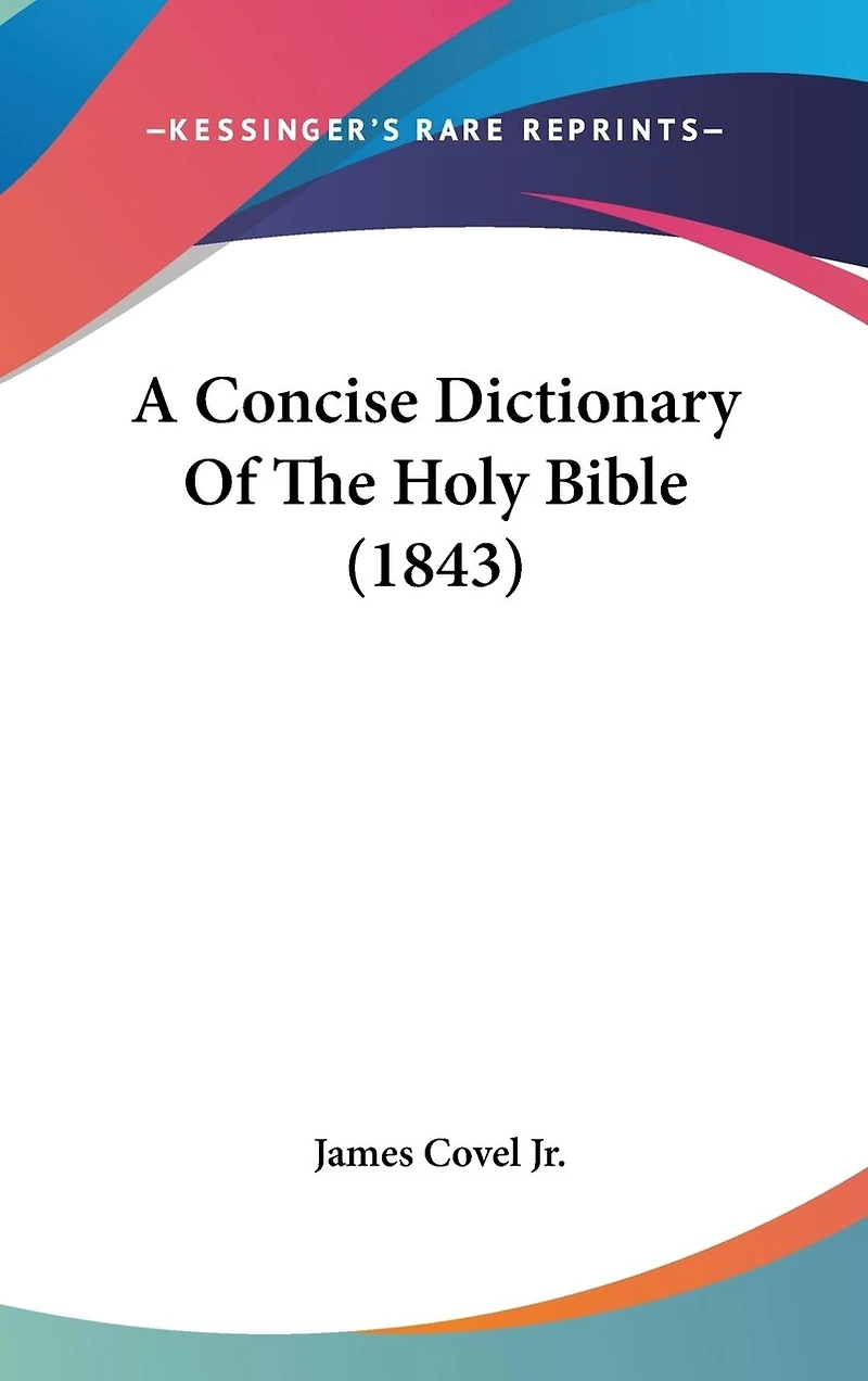 A Concise Dictionary Of The Holy Bible (1843)