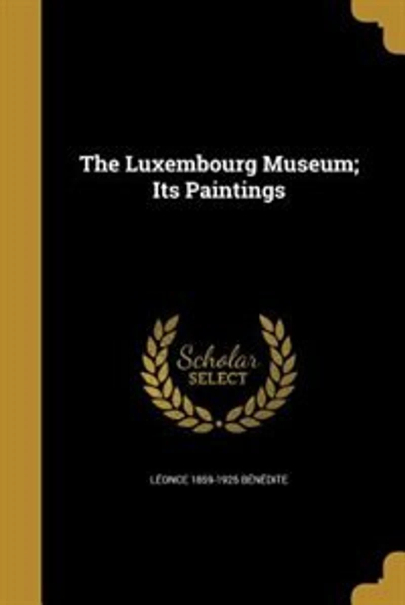 The Luxembourg Museum; Its Paintings
