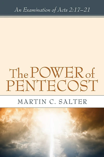 The Power of Pentecost: An Examination Acts 2:17-21