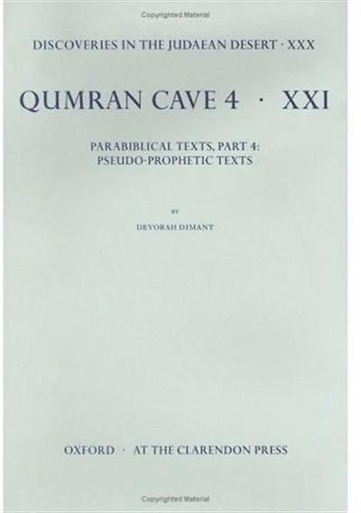 Discoveries in the Judaean Desert: Volume XXX. Parabiblical Texts, Part 4: Pseudo-Prophetic Texts