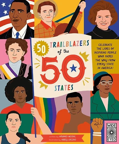 50 Trailblazers of the 50 States: Celebrate the lives of inspiring people who paved the way from every state in America