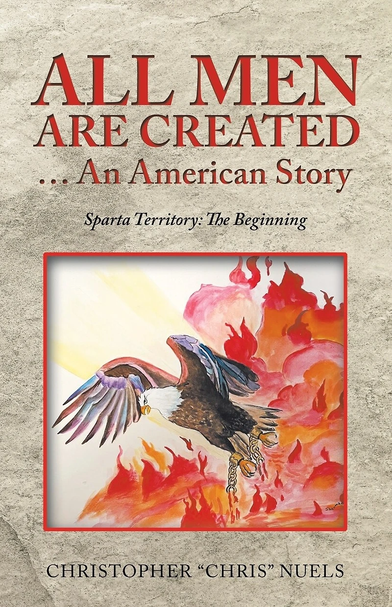 All Men Are Created ... An American Story: Sparta Territory: The Beginning