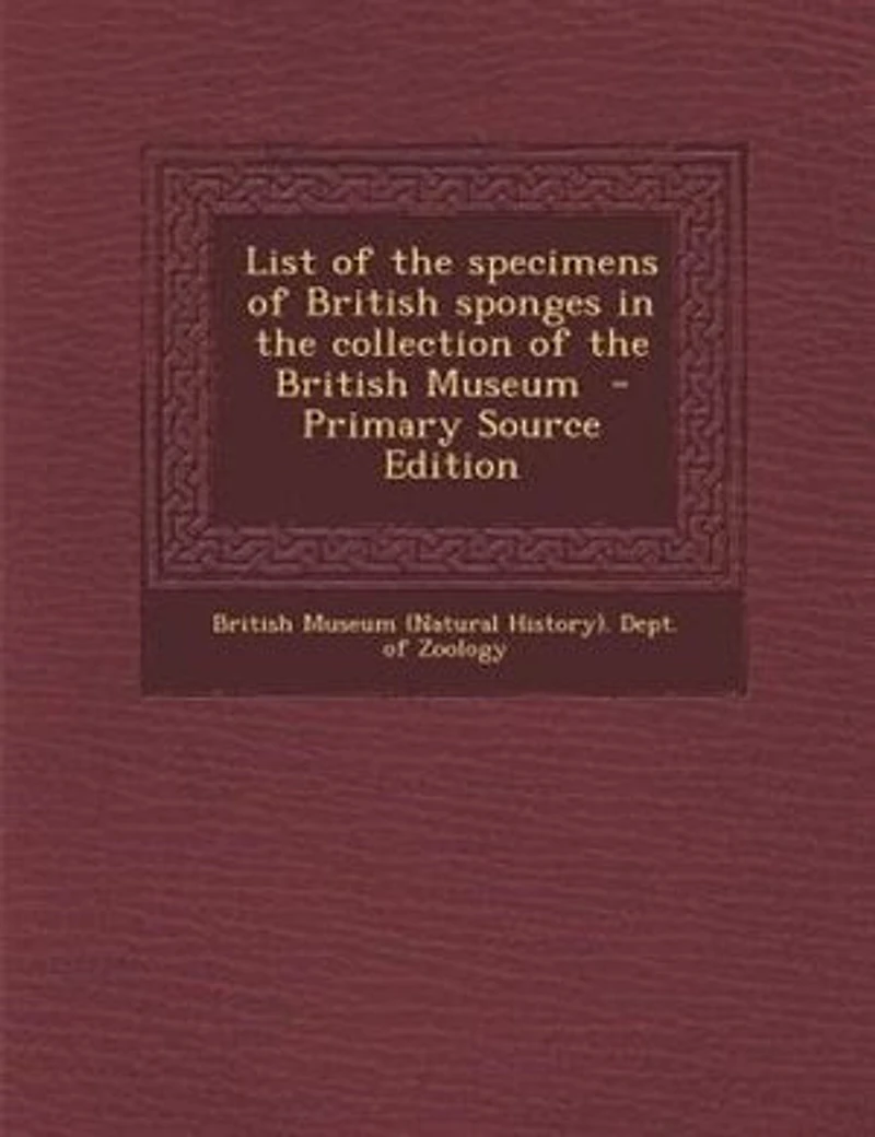 List of the Specimens British Sponges Collection Museum