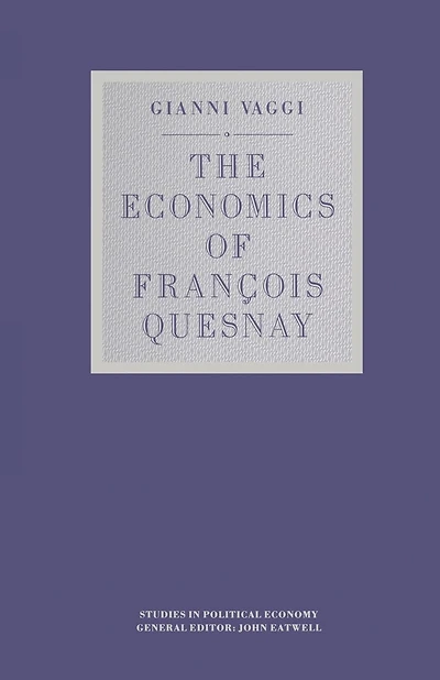 The Economics of Francois Quesnay