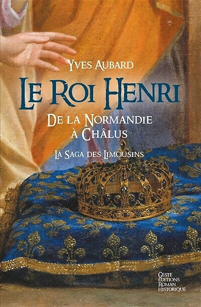 Le Roi Henri: La Saga des Limousins, T7