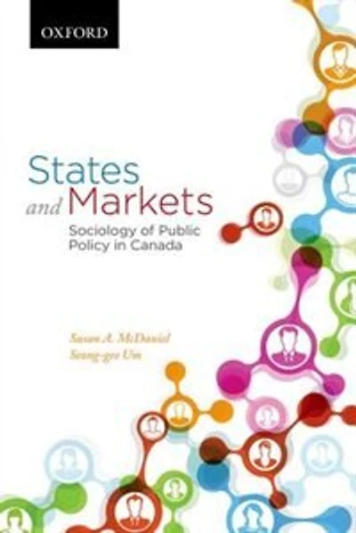 States and Markets: Sociology of Public Policy in Canada