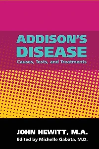Addison's Disease: Causes, Tests, and Treatments