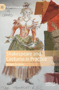 Shakespeare and Costume Practice
