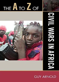 The A to Z of Civil Wars Africa